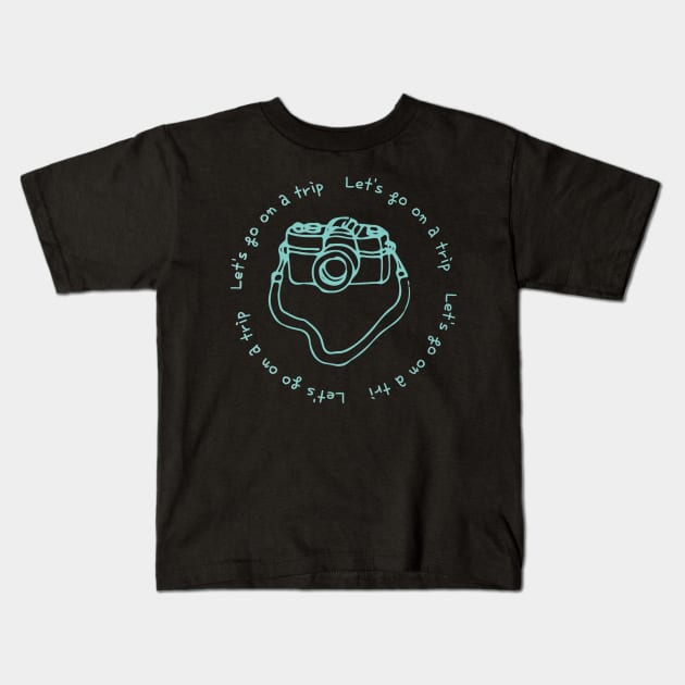 Lets go on a trip,camera,black,mint Kids T-Shirt by zzzozzo